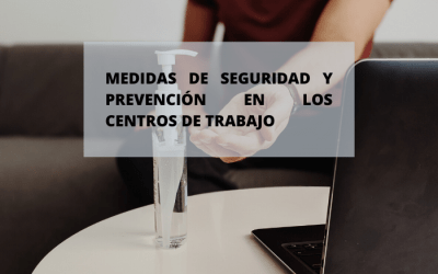 ¿Cuáles son las medidas de seguridad en el entorno laboral para prevenir el covid-19?